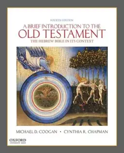 A Brief Introduction to the Old Testament: The Hebrew Bible in Its Context