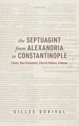 The Septuagint from Alexandria to Constantinople: Canon, New Testament, Church Fathers, Catenae