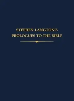 Stephen Langton's Prologues To The Bible