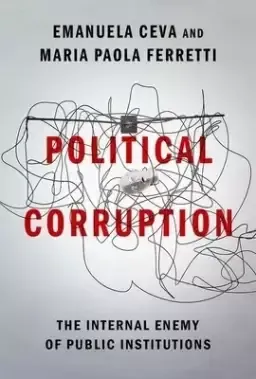 Political Corruption: The Internal Enemy of Public Institutions