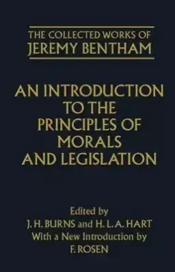 The Collected Works of Jeremy Bentham: An Introduction to the Principles of Morals and Legislation