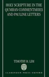 Holy Scripture in the Qumran Commentaries and Pauline Letters