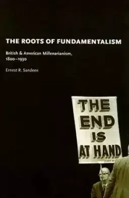 The Roots of Fundamentalism