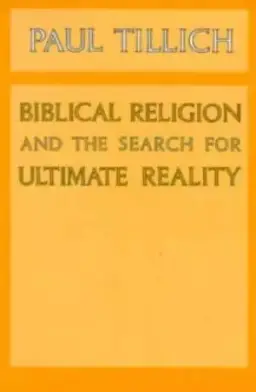 Biblical Religion And The Search For Ultimate Reality