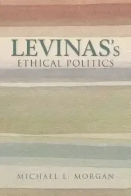 Levinas's Ethical Politics