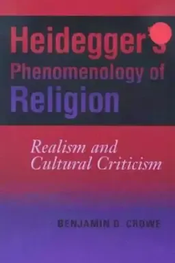 Heidegger's Phenomenology of Religion