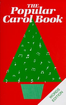 The Popular Carol Book : Words Edition