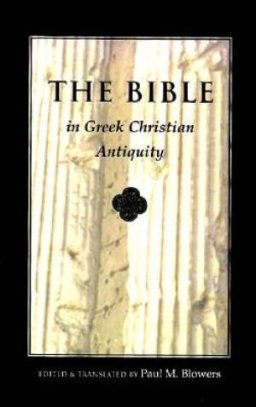 The Bible in Greek Christian Antiquity