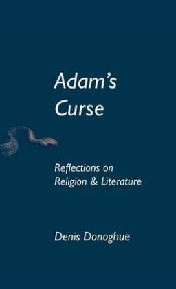 Adam's Curse: Reflections on Religion and Literature