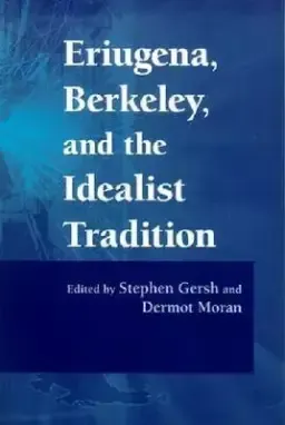 Eriugena, Berkeley, and the Idealist Tradition