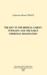 The Key to the Brescia Casket: Typology and the Early Christian Imagination