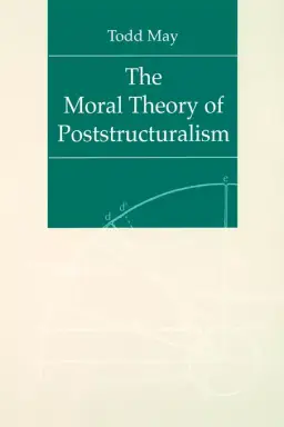 The Moral Theory of Poststructuralism