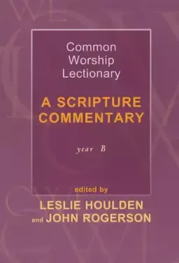 Common Worship Lectionary: A Scripture Commentary (Year B)