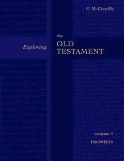 Prophets : Vol 4 : Exploring the Old Testament