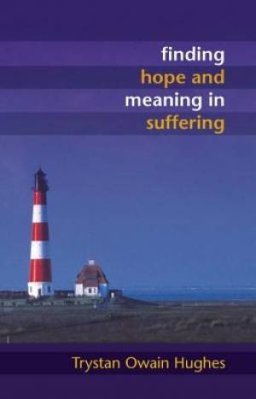 Finding Hope and Meaning in Suffering