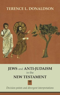 Jews and Anti-Judaism in the New Testament