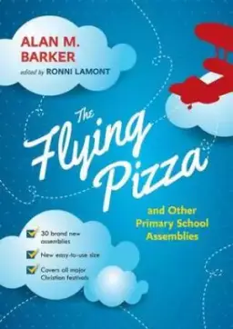 The Flying Pizza and Other Primary School Assemblies