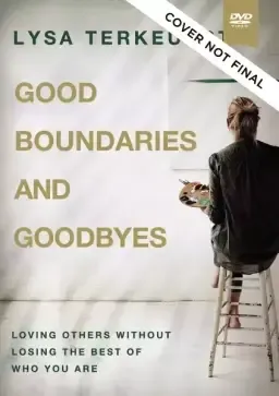 Good Boundaries and Goodbyes Video Study