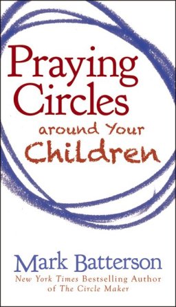 Praying Circles Around Your Children