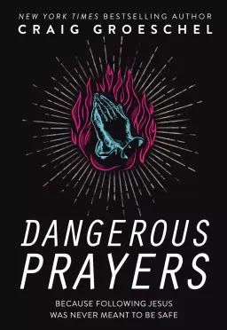 Dangerous Prayers