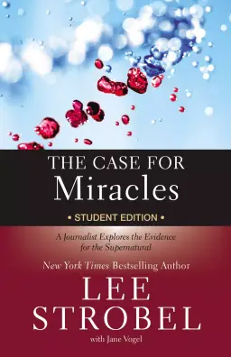 The Case For Miracles Student Edition