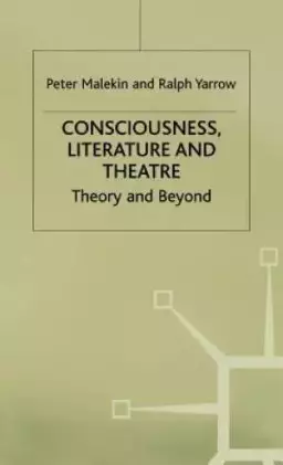 Consciousness Literature and Theatre