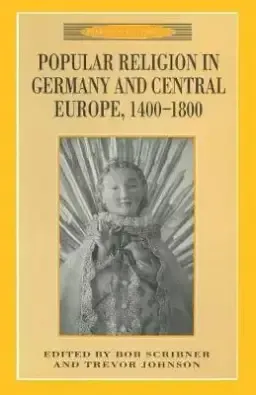 Popular Religion in Germany and Central Europe, 1400-1800