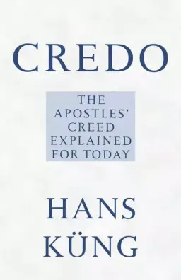 Credo: Apostles' Creed Explained for Today