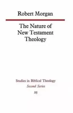 The Nature of New Testament Theology