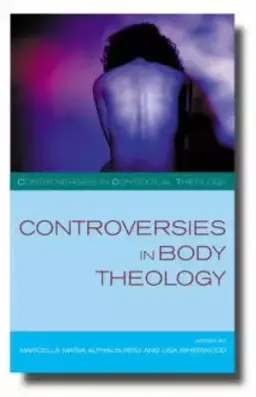 Conroversies In Body Theology