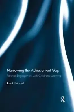 Narrowing the Achievement Gap: Parental Engagement with Children's Learning