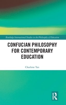 Confucian Philosophy for Contemporary Education