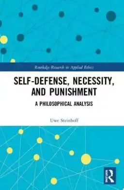 Self-Defense, Necessity, and Punishment: A Philosophical Analysis