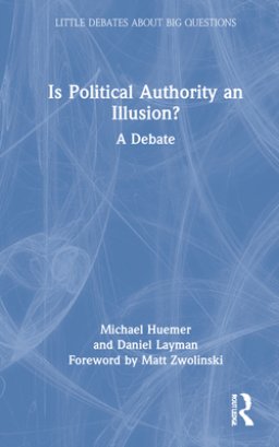 Is Political Authority an Illusion?: A Debate