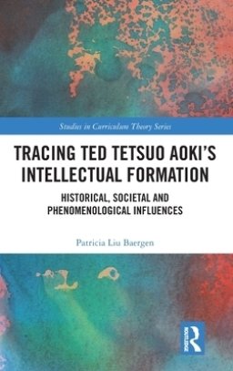 Tracing Ted Tetsuo Aoki's Intellectual Formation: Historical, Societal, and Phenomenological Influences