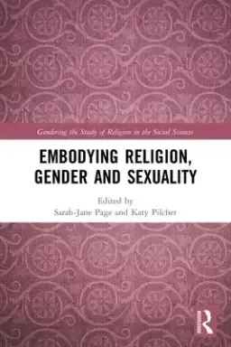 Embodying Religion, Gender and Sexuality