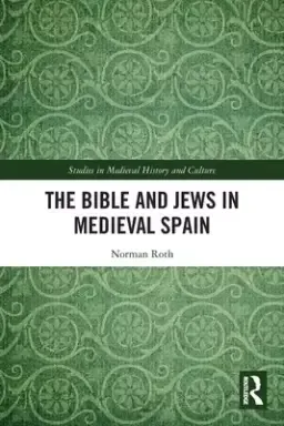 The Bible and Jews in Medieval Spain