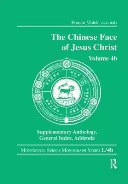 The Chinese Face of Jesus Christ: Volume 4b Supplementary Anthology General Index Addenda