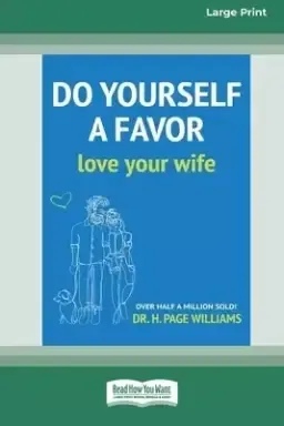 Do Yourself a Favor: Love Your Wife [Standard Large Print 16 Pt Edition]