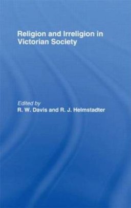 Religion And Irreligion In Victorian Society