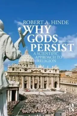 Why Gods Persist: A Scientific Approach to Religion