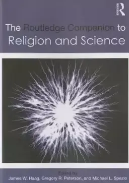 The Routledge Companion to Religion and Science