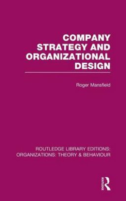 Company Strategy and Organizational Design