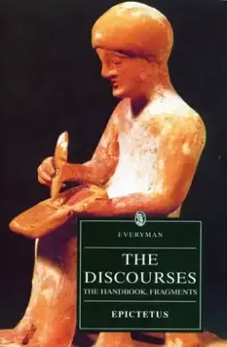 The Discourses of Epictetus: The Handbook, Fragments