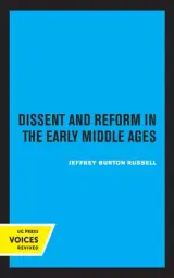 Dissent and Reform in the Early Middle Ages: Volume 1