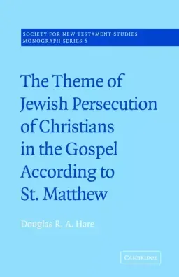 Matthew : Theme of Jewish Persecution of Christians in the Gospel According to St Matthew