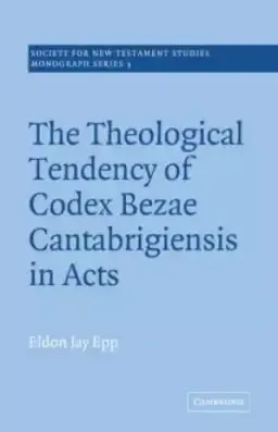 Theological Tendency Of Codex Bezae Cantebrigiensis In Acts