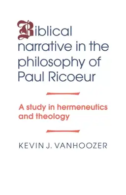 Biblical Narrative In The Philosophy Of Paul Ricoeur