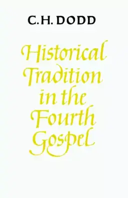 Historical Tradition In The Fourth Gospel