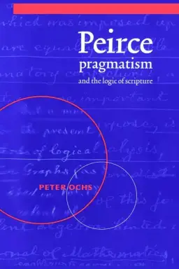 Peirce, Pragmatism, and the Logic of Scripture